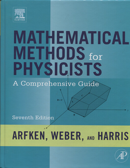 Mathematical methods for physicists : a comprehensive guide