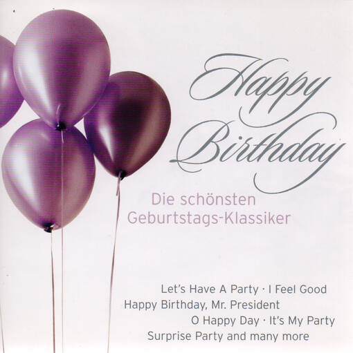 Happy birthday : die schönsten Geburtstags-Klassiker