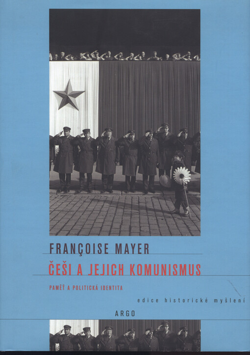 Češi a jejich komunismus: paměť a politická identita
