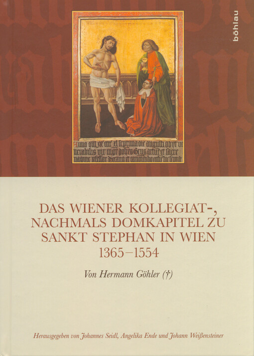 Das Wiener Kollegiat-, nachmals Domkapitel zu St. Stephan in Wien 1365-1554