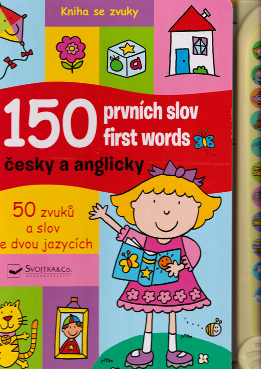 150 prvních slov = first words : česky a anglicky : 50 zvuků a slov ve dvou jazycích