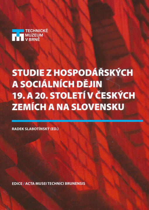Studie z hospodářských dějin 19. a 20. století v českých zemích a na Slovensku