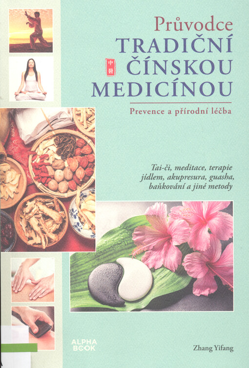 Průvodce tradiční čínskou medicínou : prevence a přírodní léčba