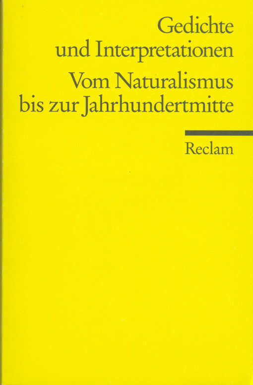Gedichte und Interpretationen. Band 5, Vom Naturalismus bis zur Jahrhundertmitte