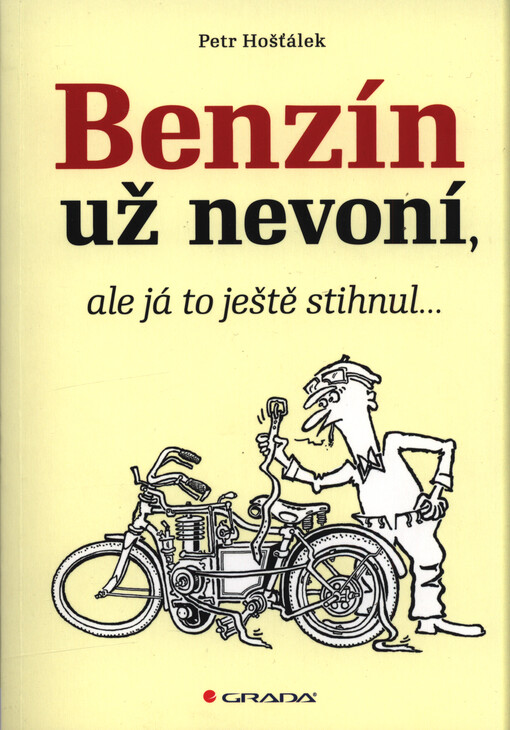 Benzín už nevoní, ale já to ještě stihnul...