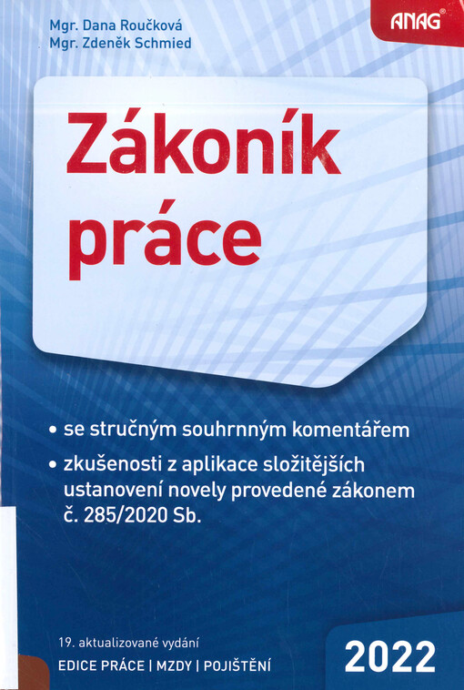 Zákoník práce k 1.1.2022 : se stručným souhrnným komentářem, zkušenosti z aplikace složitějších ustanovení novely provedené zákonem č. 285/2020 Sb.