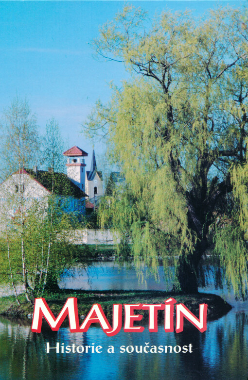 Majetín : historie a současnost