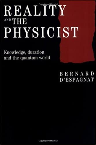 Reality and the Physicist: Knowledge, Duration and the Quantum World