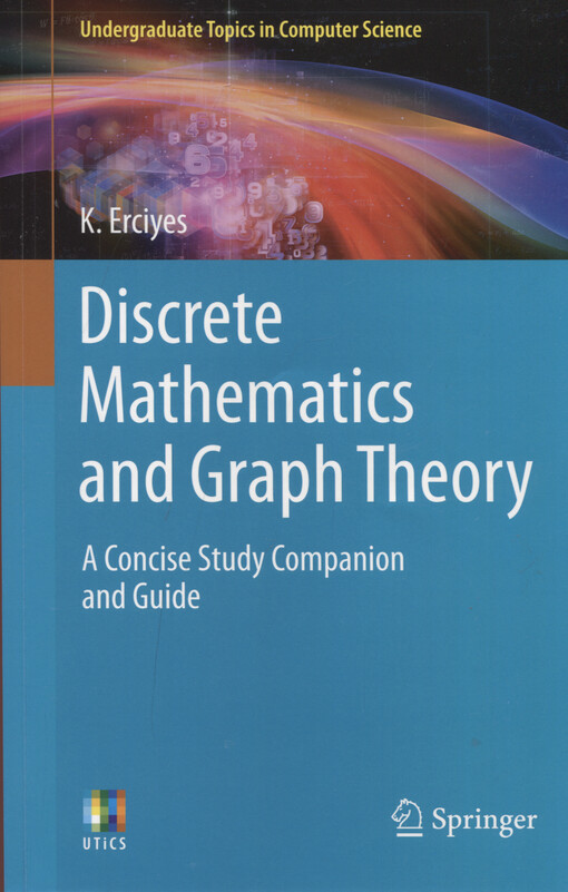 Discrete mathematics and graph theory : a concise study companion and guide