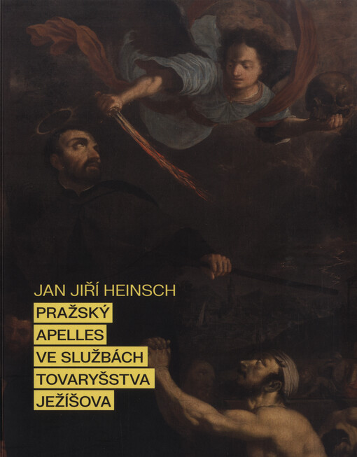 Jan Jiří Heinsch: pražský Apelles ve službách Tovaryšstva Ježíšova