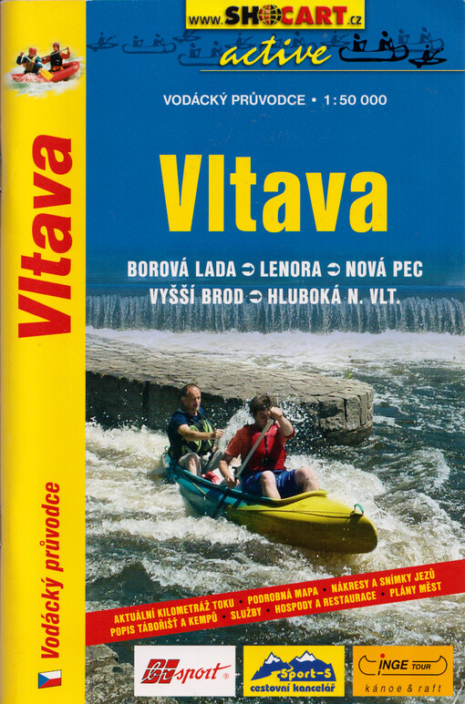 Vltava : Borová Lada, Lenora, Nová Pec, Vyšší Brod, Hluboká n. Vlt. : vodácký průvodce 1:50 000