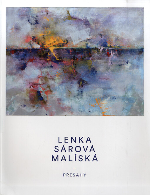 Lenka Sárová Malíská : přesahy