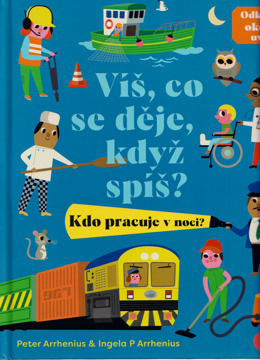 Víš, co se děje, když spíš? : kdo pracuje v noci?