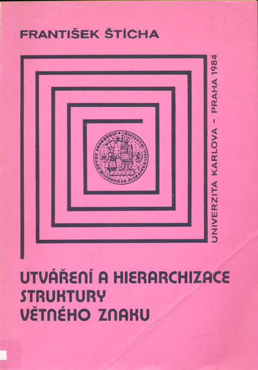 Utváření a hierarchizace struktury větného znaku