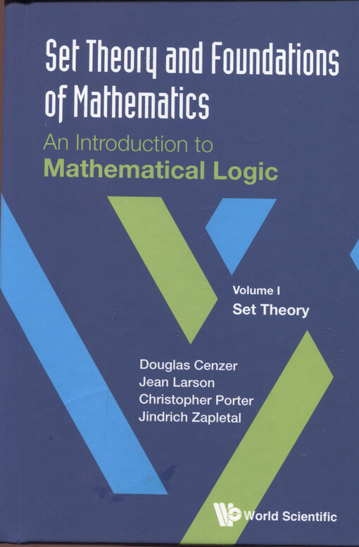 Set theory and foundations of mathematics : an introduction to mathematical logic. Volume 1, Set theory