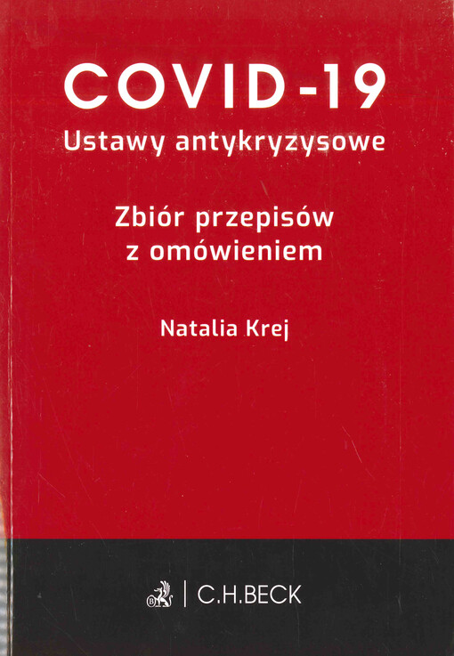 Covid 19 : ustawy antykryzysowe : zbiór przepisów z omówieniem