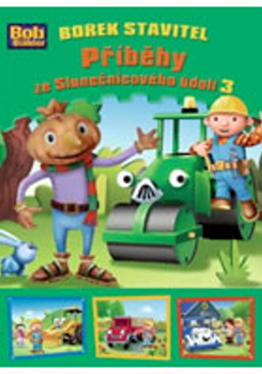 Bořek stavitel : příběhy ze Slunečnicového údolí, 3. díl