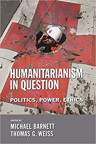 Humanitarianism in Question: Politics, Power, Ethics