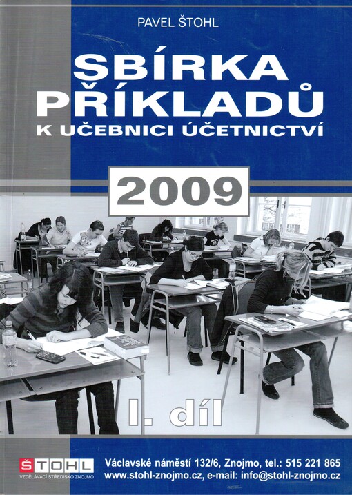Učebnice účetnictví 2009 : pro střední školy a pro veřejnost, sbírka příkladů ; 1. díl