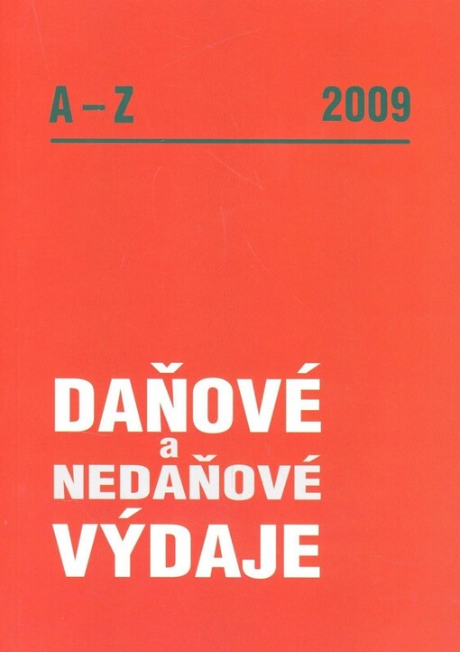 Daňové a nedaňové výdaje : A-Z 2009