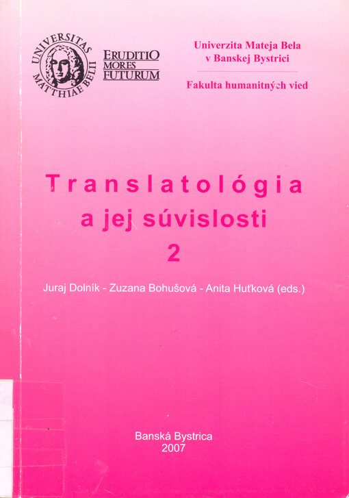 Translatológia a jej súvislosti = The translation studies and its contexts = Translationswissenschaft und ihre Zusammenhänge. 2