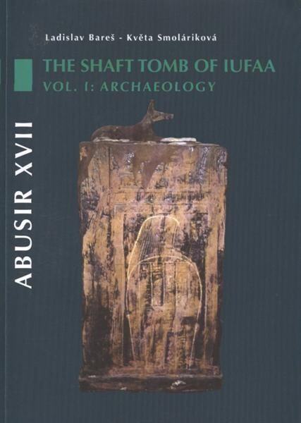 The shaft tomb of Iufaa