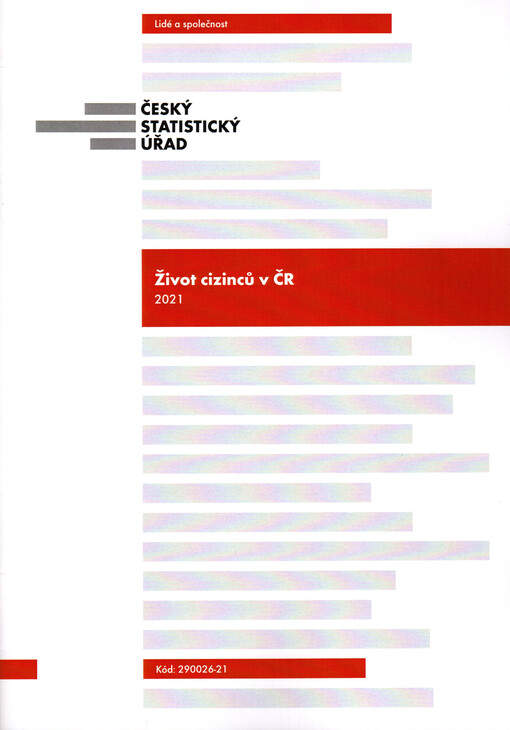 Život cizinců v ČR : 2021