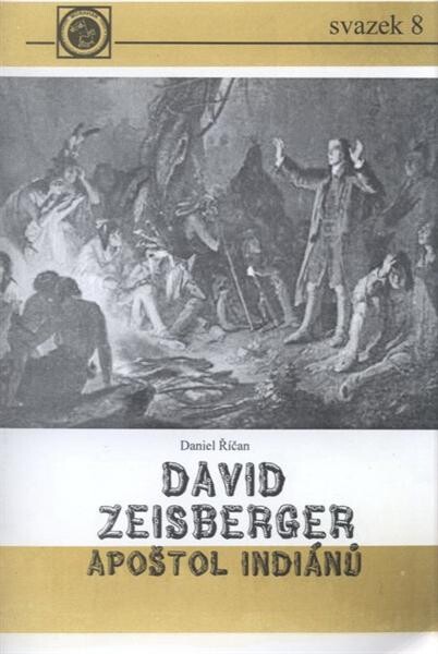 David Zeisberger - apoštol indiánů