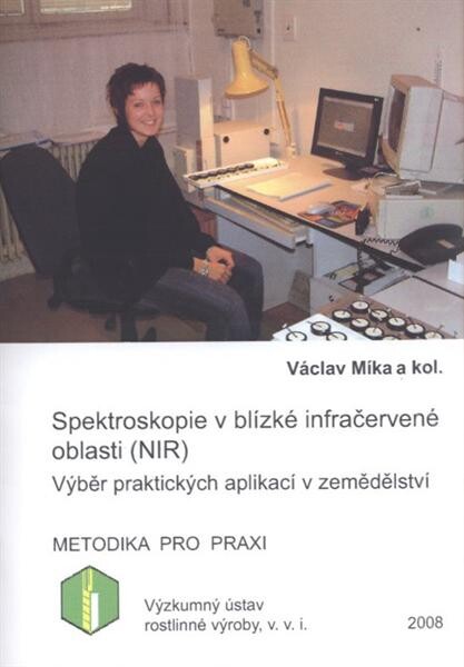 Spektroskopie v blízké infračervené oblasti (NIR) : výběr praktických aplikací v zemědělství