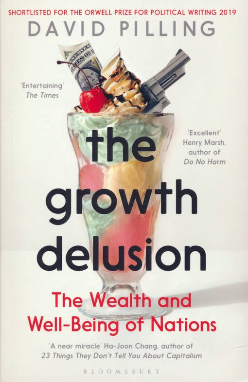The growth delusion : the wealth and well-being of nations