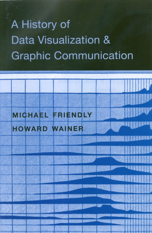 A history of data visualization and graphic communication