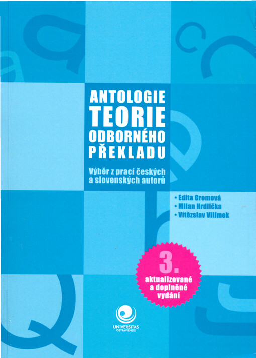 Antologie teorie odborného překladu: (výběr z prací českých a slovenských autorů)