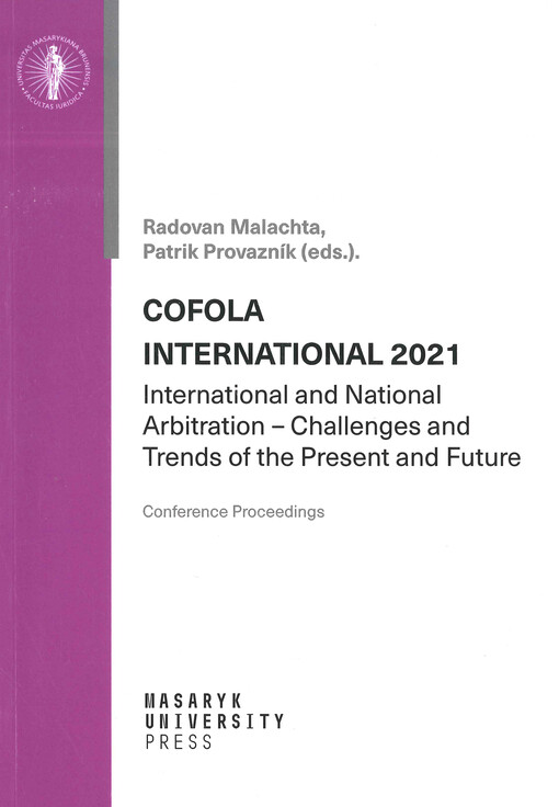 Cofola international 2021 : international and national arbitration - challenges and trends of the present and future : conference proceedings