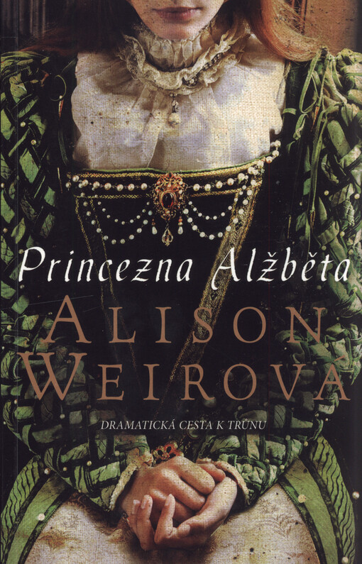 Princezna Alžběta : dramatická cesta k trůnu