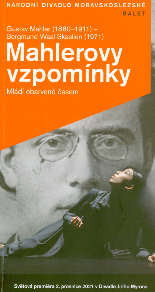 Gustav Mahler (1860-1911) - Bergmund Waal Saklien (1971), Mahlerovy vzpomínky : mládí obarvené časem
