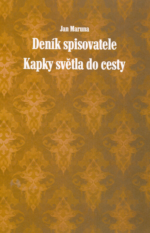 Deník spisovatele ; Kapky světla do cesty