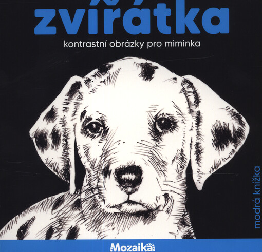 Zvířátka : kontrastní obrázky pro miminka : modrá knížka
