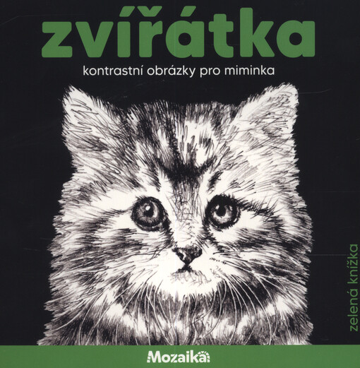 Zvířátka : kontrastní obrázky pro miminka : zelená knížka