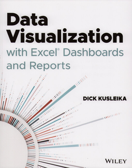 Data visualization with Excel dashboards and reports