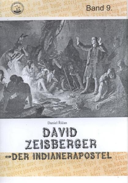David Zeisberger - der Indianerapostel
