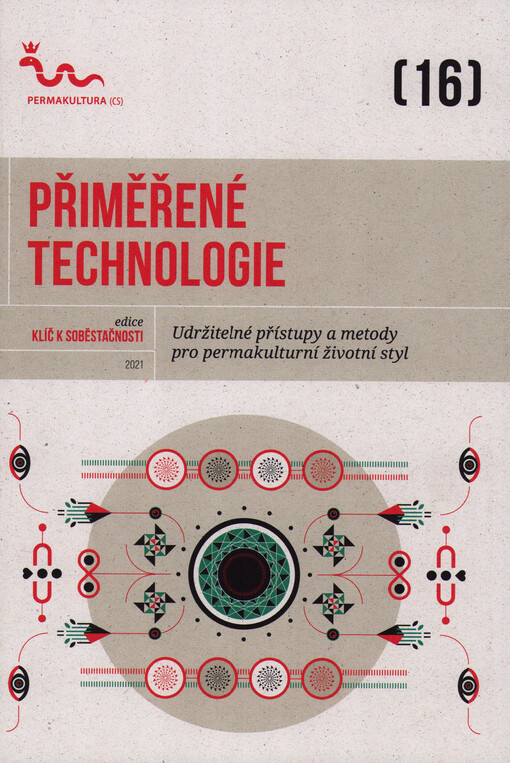 Přiměřené technologie : udržitelné přístupy a metody pro permakulturní životní styl