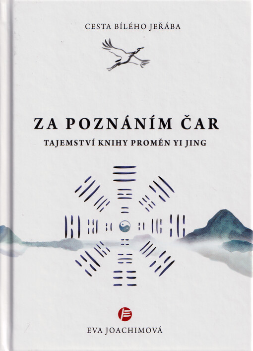 Za poznáním čar : tajemství Knihy proměn Yi jing