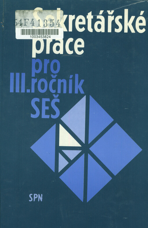Sekretářské práce : učebnice pro III. ročník středních ekonomických škol, studijní obor organizace administrativy