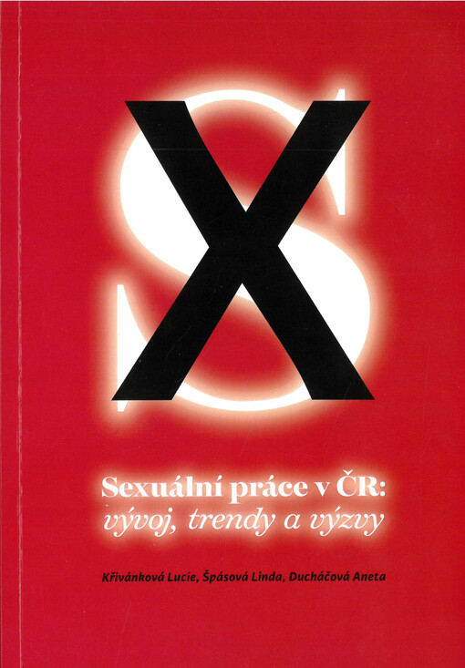 Sexuální práce v ČR: vývoj, trendy a výzvy