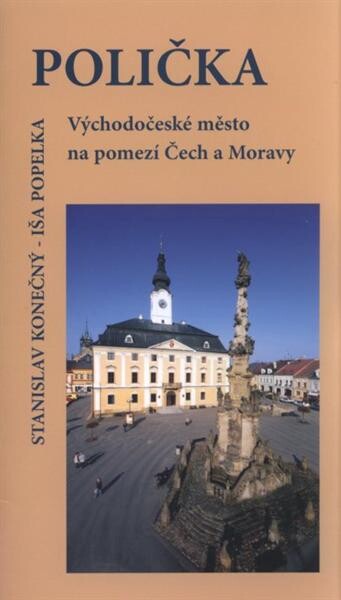 Polička : východočeské město na pomezí Čech a Moravy