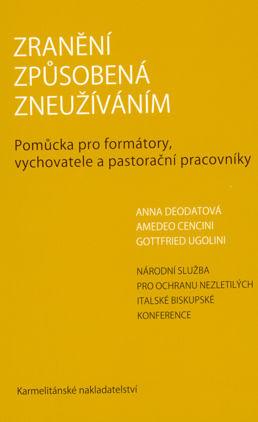 Zranění způsobená zneužíváním : pomůcka pro formátory, vychovatele a pastorační pracovníky