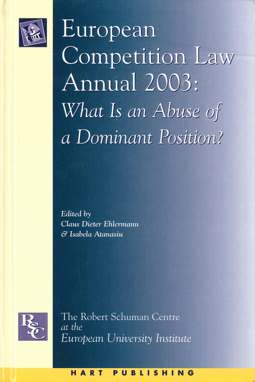 European competition law annual: 2003 : what is an abuse of a dominant position?