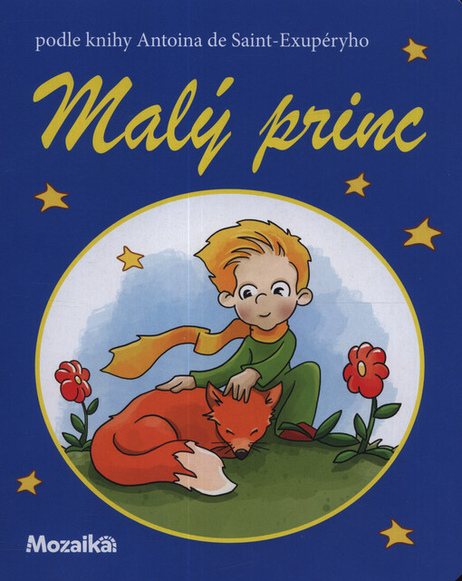 Malý princ : podle knihy Antoina de Saint-Exupéryho