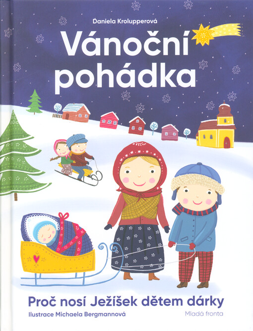 Vánoční pohádka : proč nosí Ježíšek dětem dárky