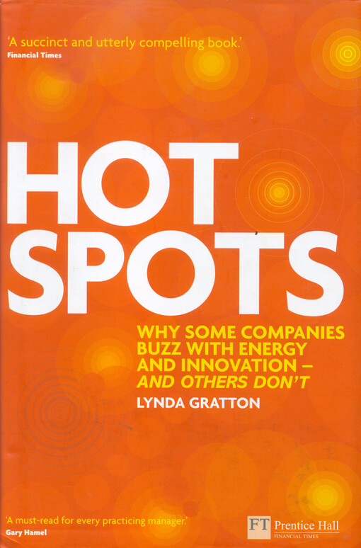 Hot spots : why some companies buzz with energy and innovation - and others don't